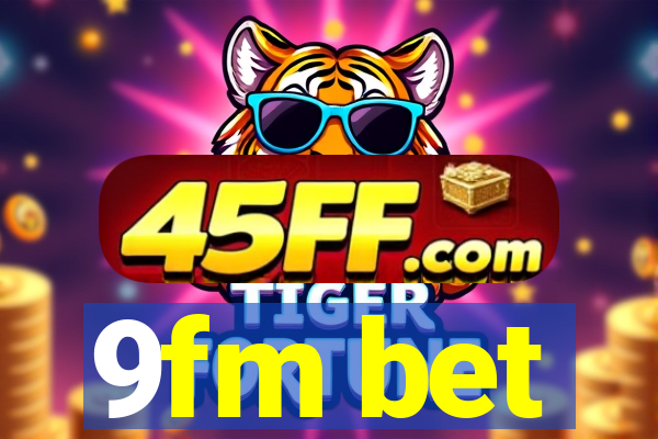 9fm bet